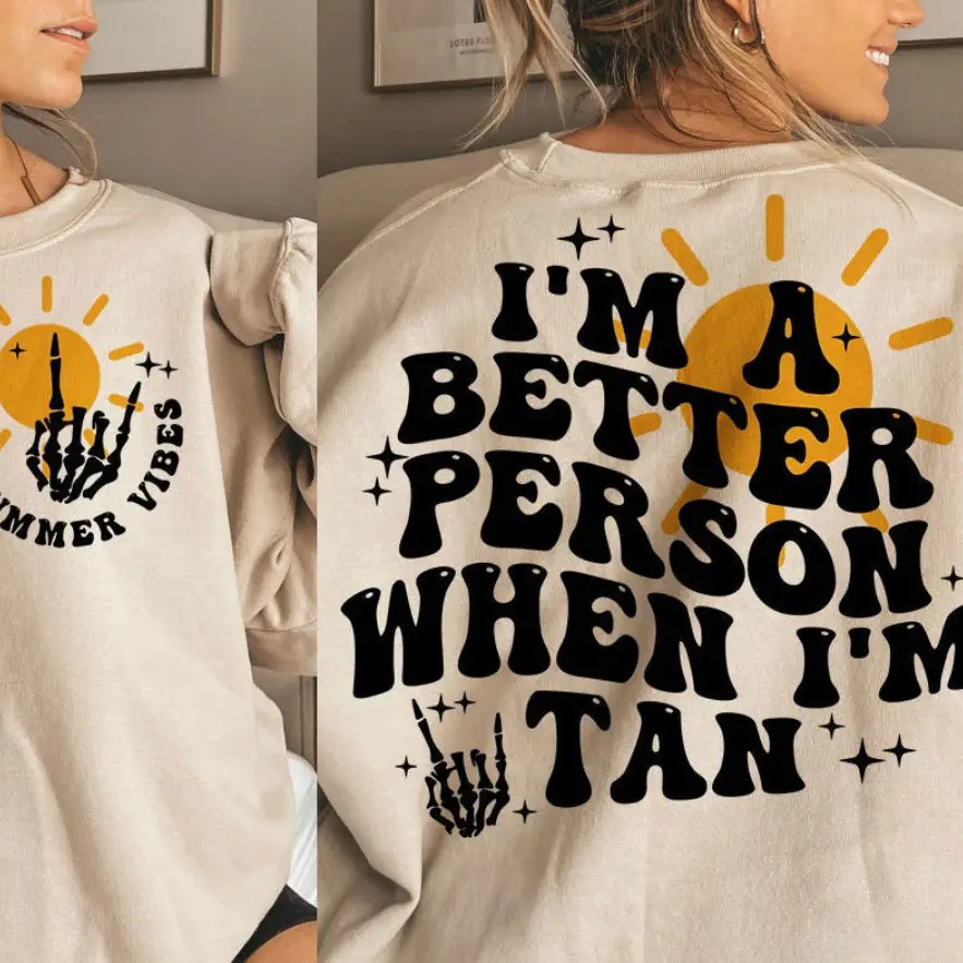 Featured image for “Better Person When I’m Tan Sweatshirt – Cozy Graphic Pullover for Women”